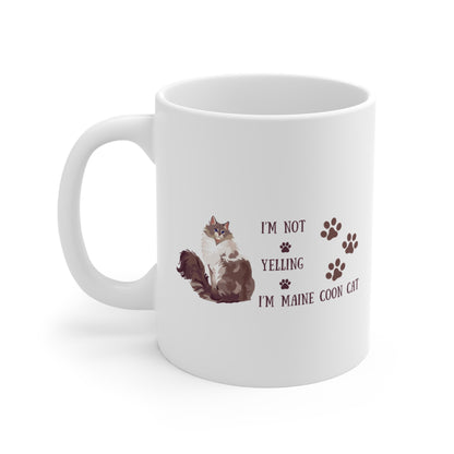 Mug 11oz, I'm not yelling maine coon cat mug, Cat coffee mug, Cat ceramic mug